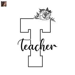 t is for teacher flower svg