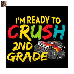 im ready to crush 2nd grade monster truck svg