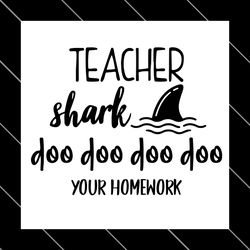 teacher shark doo doo doo svg digital