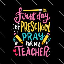 first day preschool pray for my teacher svg