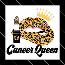 cancer queen leopard lips zodiac birthday svg