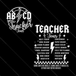 abcd the teacher tour svg, teacher summer svg, end of school svg, back to school svg, last day of school, teacher gift,