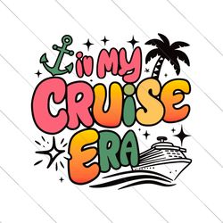 groovy in my cruise era svg png, family vacation, funny cruise lover png, family cruise 2024 svg, cruise crew, cruise tr