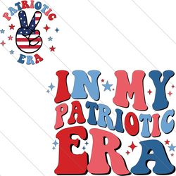 in my patriotic era svg, 4th of july svg, independence day, patriotic svg, retro 4th of july svg, american flag svg, par