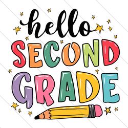 hello second grade svg, 1st day of school svg, back to school svg, hello 2nd grade svg, school svg, teacher svg for file