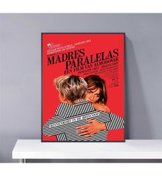 parallel mothers madres paralelas poster pvc package waterproof