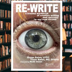 re-write: a trauma workbook of creative writing and recovery in our new normal