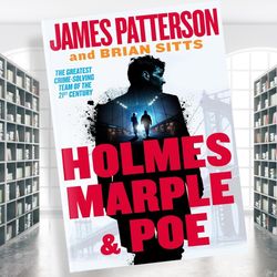 holmes marple & poe: the greatest crime-solving team of the twenty-first century