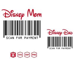 disney dad svg, scan for payment svg, disney dad scan for payment svg png, disney family trip svg, disney vacation png