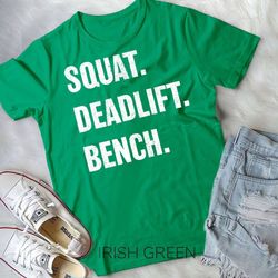 powerlifting, squat, bench, deadlift, weightlifting t shirt unisex t-shirt