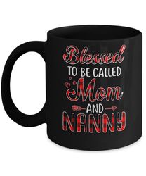 red buffalo plaid blessed to be called mom and nanny mug