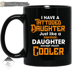 i have a tattooed daughter dad mugs, custom coffee mugs, personalised gifts