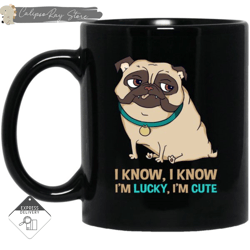 i know i'm lucky i'm cute pug mugs, custom coffee mugs, personalised gifts