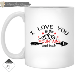 i love you to the mountains and back camping mugs, custom coffee mugs, personalised gifts
