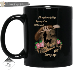 my husky still loves me mugs, custom coffee mugs, personalised gifts