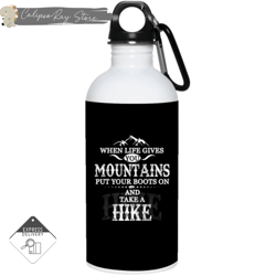hiking - when life give you mountains 20oz stainless steel water bottles