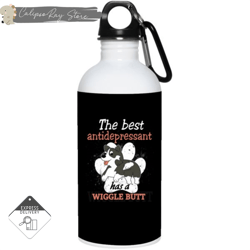 husky - the best antidepressant has a wiggle butt 20oz stainless steel water bottles