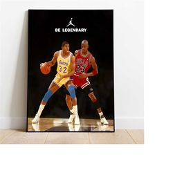 vintage magic johnson - michael jordan poster, basketball wall art, be legendary poster, basketball lovers gift, sport p