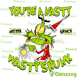 grinch you're a nasty wasty skunk mister png, funny grinch christmas tshirt, grinchmas tshirt