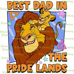 best dad in the pride lands tshirt, lion king dad tshirt, mufasa and simba fathers day shirt