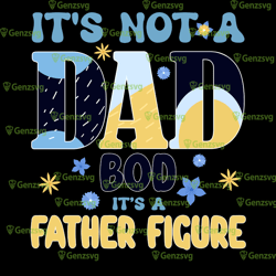 bluey its not a dad bod it's a father figure tshirt, bluey dad fathers day tshirt, bluey dad shirt