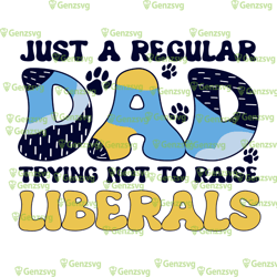 just a regular dad trying not to raise liberals bluey tshirt, bluey dad tshirt, birthday dad father's day tshirt