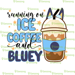 running on iced coffee and bluey tshirt, bluey coofffee mama tshirt, bluey mom mothers day shirt