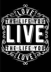 love the life you live live the life you love, love the life you live svg, live the life you love svg, love svg, svg fil