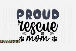 Proud Rescue Mom,Mothers Day SVG Design114