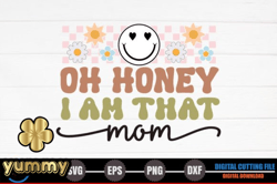 oh honey i am that mom – retro mothers design 236