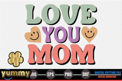 love you mom – mothers day svg design 257