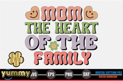 Mom the Heart of the Family Design 260