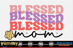 blessed mom – mothers day svg design 258