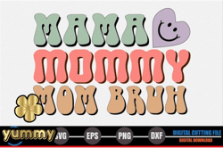mama, mother day png, mother day png mommy mom bruh – mothers day svg design 268