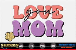 love you mom – mothers day svg design 270