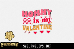 mommy is my valentine svg design 276