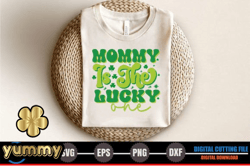 mommy is the lucky one –st.patricks day design 284