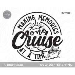 cruise ship svg, making memories one cruise at a time svg,family cruise shirts,cruise trip - fetcheckman