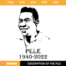 Pele SVG, King Pele 19402022, Edson Arantes SVG,NFL svg, NFL foodball