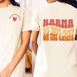 karma is the guy on the chiefs t-shirt for chiefs fans football concert shirt tour 2023 front and back argentina a guy o
