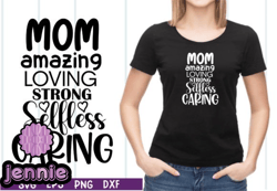 mom amazing loving strong selfless svg design 40