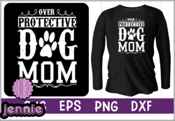 over protective dog mom design 47