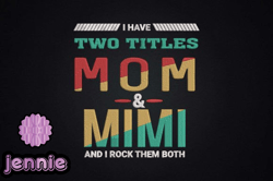 i have two titles mom & mimi design 79