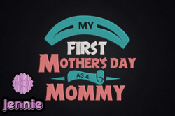 my first mothers day as a mommy design 90