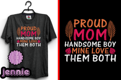 proud mom handsome boy mother t-shirt design 158