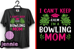 i cant keep calm mothers day t-shirt design 156