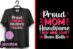 proud mom handsome mother t-shirt design design 167