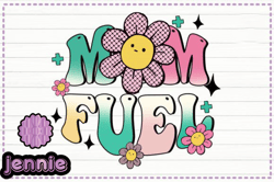 mom fuel sublimation png design 189