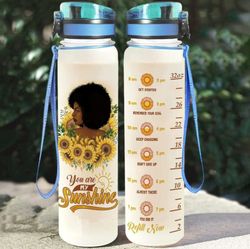 you are my sunshine black girl water bottle happy juneteenth day freedom day sport water bottle plastic 32oz