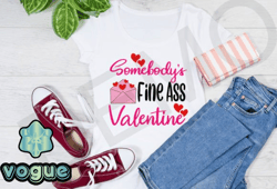 somebodys fine ass valentine svg design 141